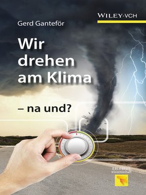 cover image of Wir drehen am Klima--na und?